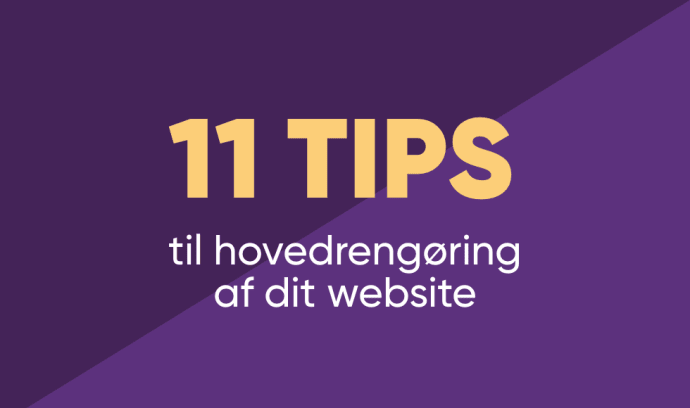 11 tips til hovedrengøring af dit website