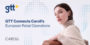 GTT forbinder Carolls europæiske retail opgaver