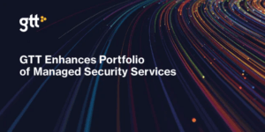 GTT udbygger porteføljen af Managed Security Services