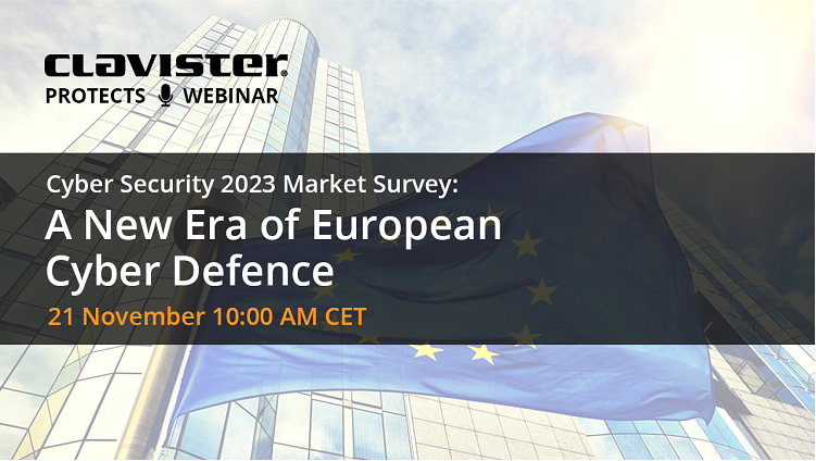 Clavister Protects - Cyber Security Market Survey 2023: A New Era of European Cyber Defence