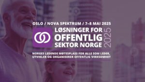 Løsninger for Offentlig Sektor Norge lanserer konferanseprogrammet for 2025