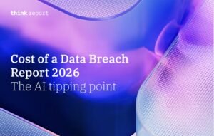Cost of a Data Breach Report 2026: 1 ud af 4 ondsindede brud er AI-aktiveret